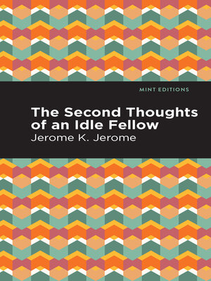 cover image of Second Thoughts of an Idle Fellow